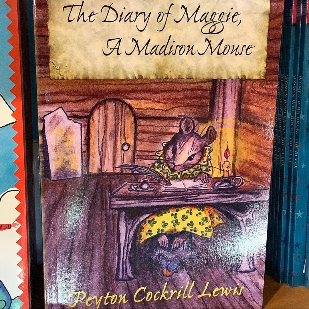 The Diary of Maggie, A Madison Mouse