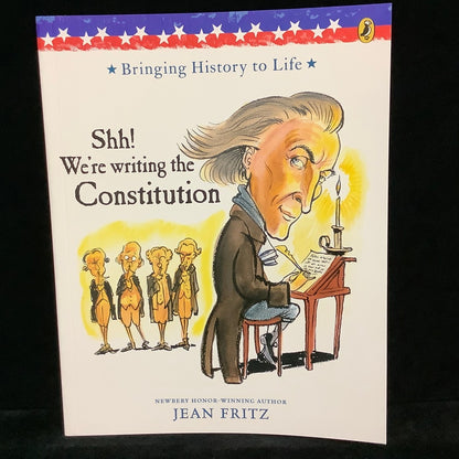 Shh! We’re Writing the Constitution by Jean Fritz