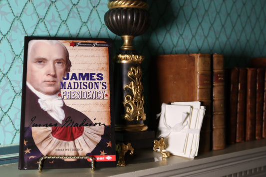 James Madison's Presidency