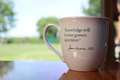 James Madison “Knowledge Will Forever Govern Ignorance” Mug