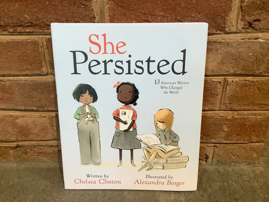 She Persisted by Chelsea Clinton