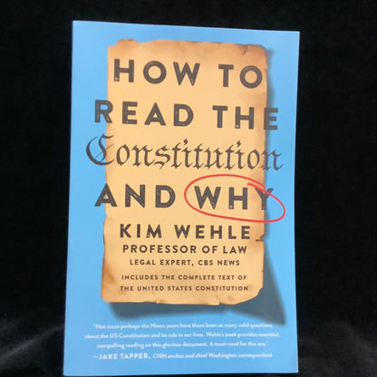 How to Read the Constitution and Why by Kim Wehle