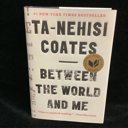 Between The World and Me by Ta-Nehsi Coates