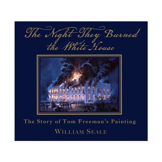 The Night They Burned the White House