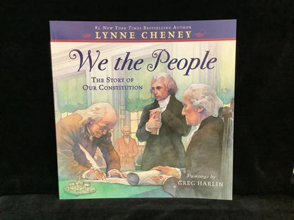 We The People, The Story of the US Constitution by Lynne Cheney