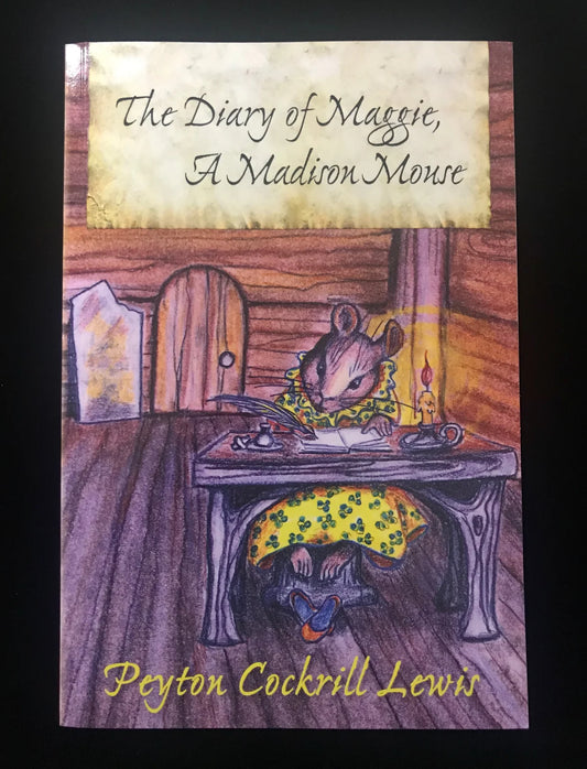 The Diary of Maggie, A Madison Mouse